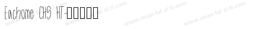 Eachome CHS HT字体转换